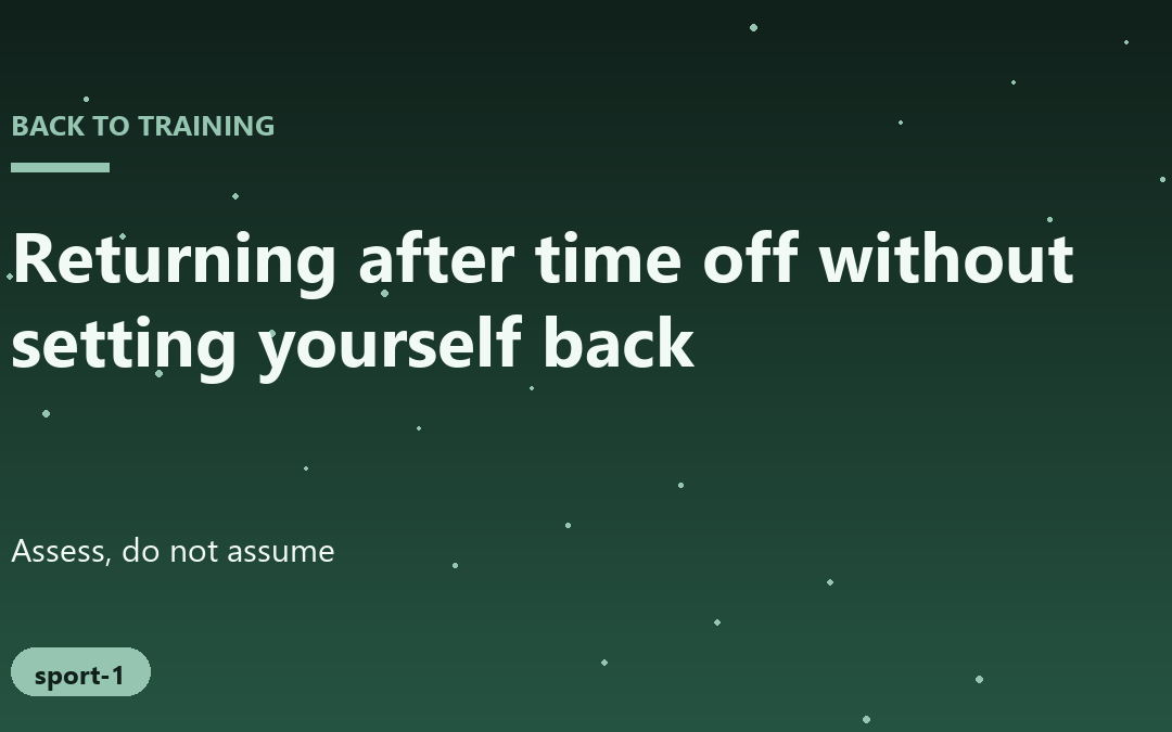Rebuilding Your Fitness Foundation After Extended Time Away From Sport
